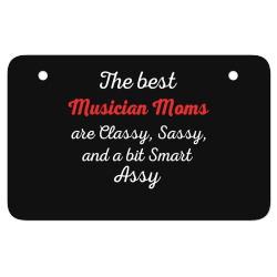 musician moms are classy sassy and bit smart assy ATV License Plate | Artistshot