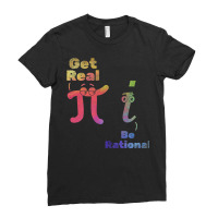 Pi Day Pi Math Pi Symbol Funny Math Get Real Be Rational Premium T Shi Ladies Fitted T-shirt | Artistshot