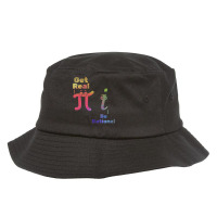 Pi Day Pi Math Pi Symbol Funny Math Get Real Be Rational Premium T Shi Bucket Hat | Artistshot