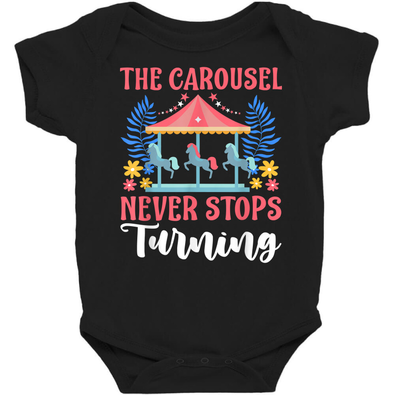 Carnival For Kids The Carousel Never Stops Turning T Shirt Baby Bodysuit | Artistshot