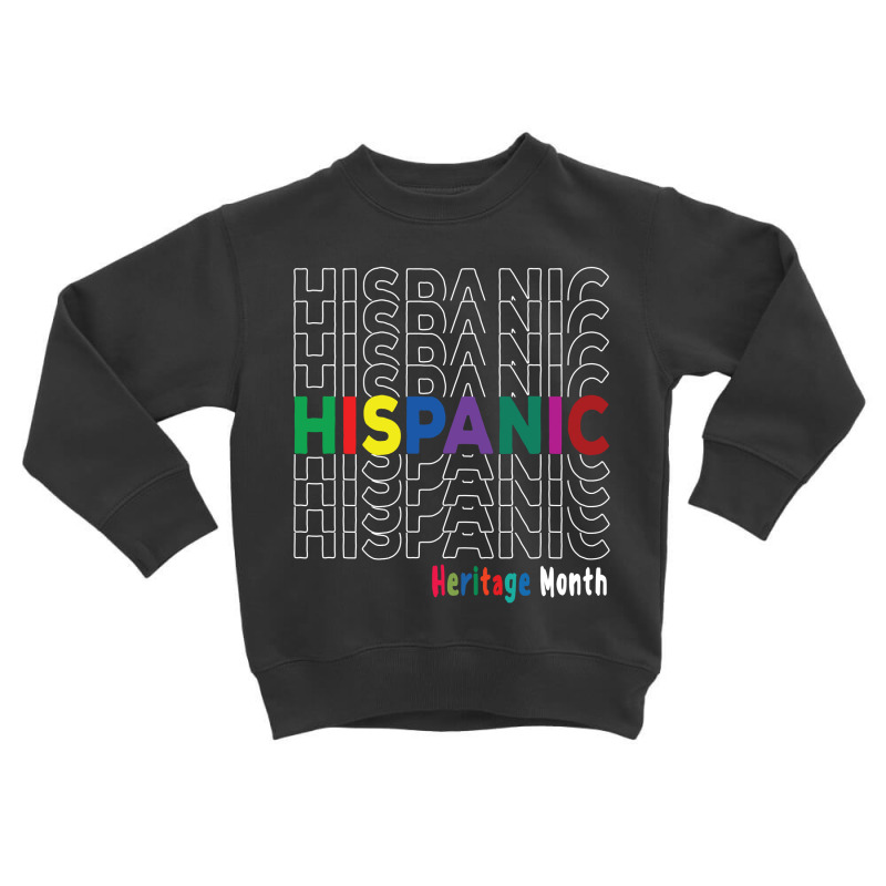 National Hispanic Heritage Month Latin America Culture Toddler Sweatshirt by AuturoMedero | Artistshot