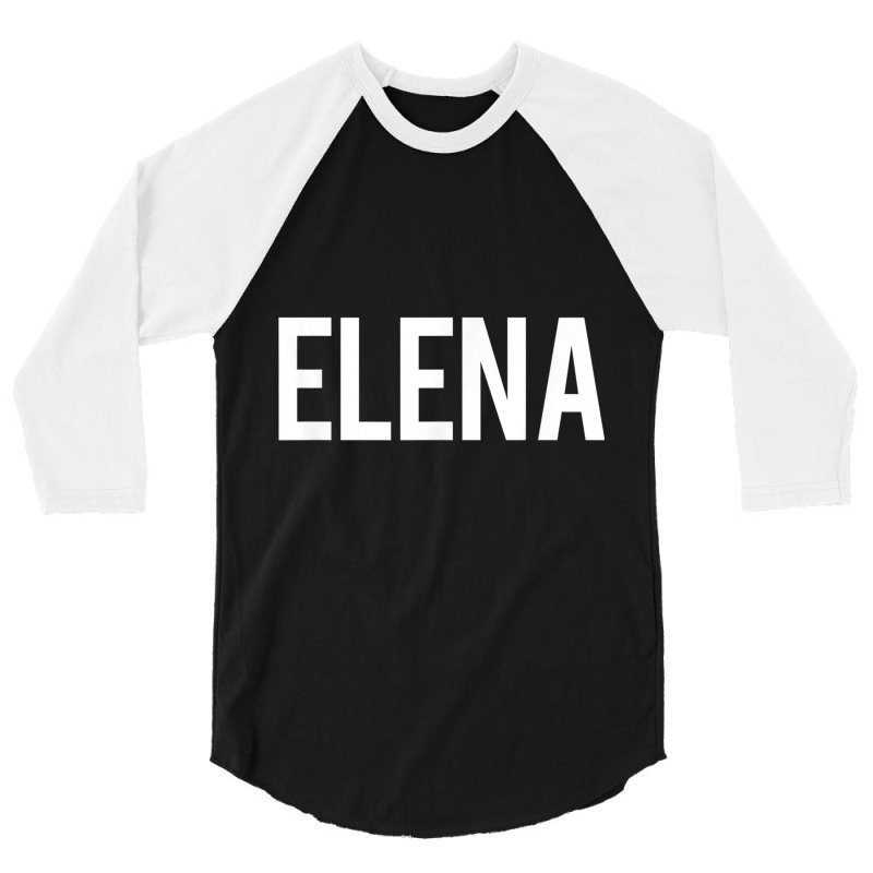 Elena T Shirt   Cool New Funny Name Fan Cheap Gift Tee 3/4 Sleeve Shirt | Artistshot