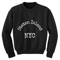 Staten Island Nyc T Shirt Youth Sweatshirt | Artistshot