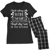 I Tried Cooking With Wine – Winemaker Wine Lover Wine Making T Shirt Women's Pajamas Set | Artistshot