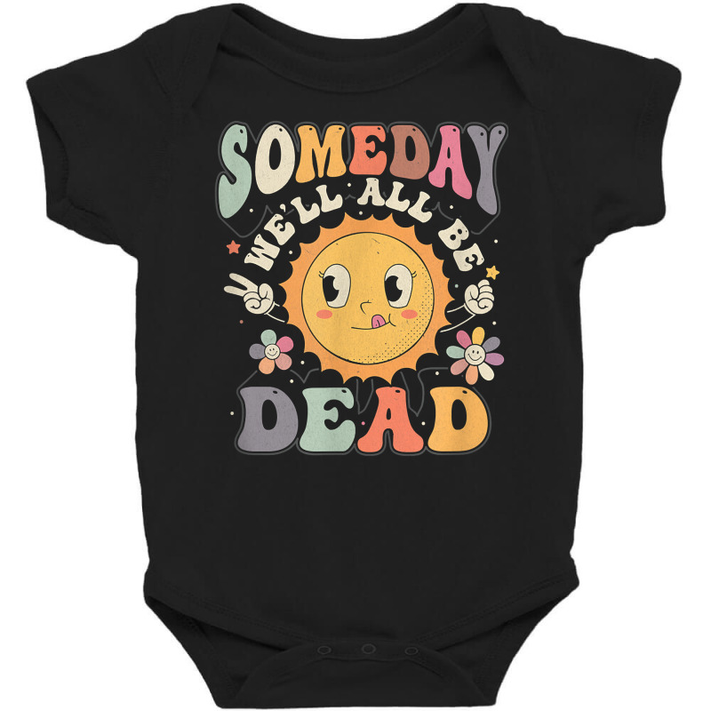 Existential We'll All Be Dead Casual Boutique For Women T Shirt Baby Bodysuit by cm-arts | Artistshot