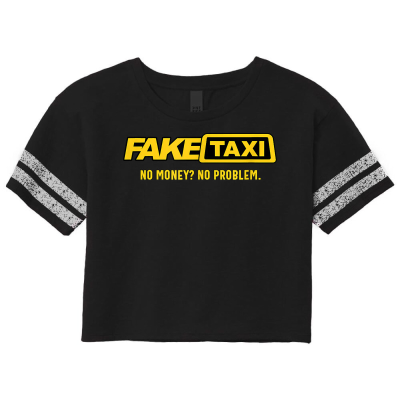 Fake Taxi, No Money No Problem, Taxi Driver Gift Scorecard Crop Tee by ShannonFrancis | Artistshot