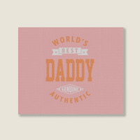 World's Best Daddy Landscape Canvas Print | Artistshot