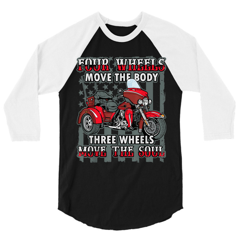 Motorcycle Trike Three Wheels Move The Soul Biker 3/4 Sleeve Shirt by ToraHernton | Artistshot