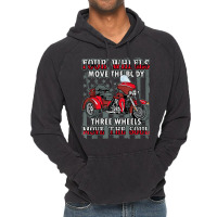 Motorcycle Trike Three Wheels Move The Soul Biker Vintage Hoodie | Artistshot