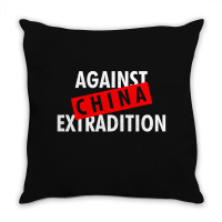 Against China Extradition For Dark Throw Pillow | Artistshot