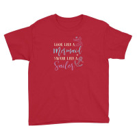 Look Like A Mermaid Swear Like A Sailor Women Funny Youth Tee | Artistshot