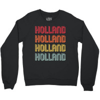 Holland Gift Surname Funny Retro Vintage Birthday Reunion Crewneck Sweatshirt | Artistshot