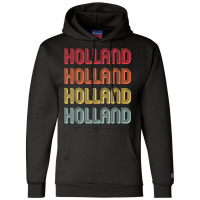 Holland Gift Surname Funny Retro Vintage Birthday Reunion Champion Hoodie | Artistshot