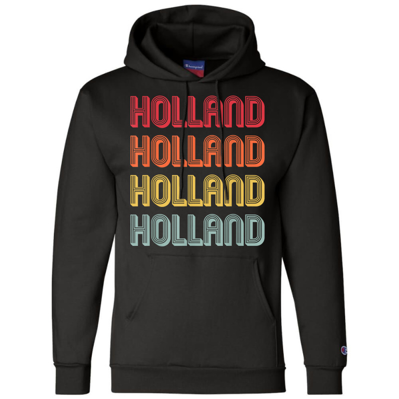 Holland Gift Surname Funny Retro Vintage Birthday Reunion Champion Hoodie | Artistshot