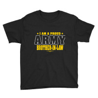 I Am A Proud Army Brother In Law Pride Military Bro In Law T Shirt Youth Tee | Artistshot