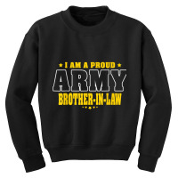 I Am A Proud Army Brother In Law Pride Military Bro In Law T Shirt Youth Sweatshirt | Artistshot