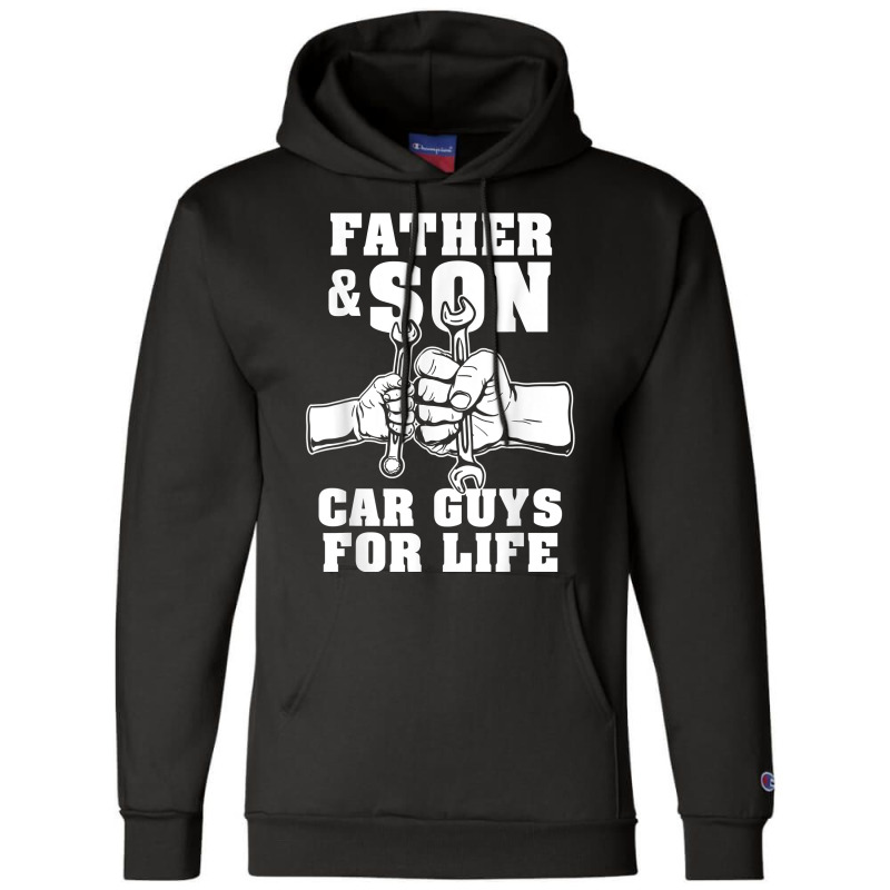 Father And Son Car Guys For Life Cute Car Mechanic Champion Hoodie | Artistshot