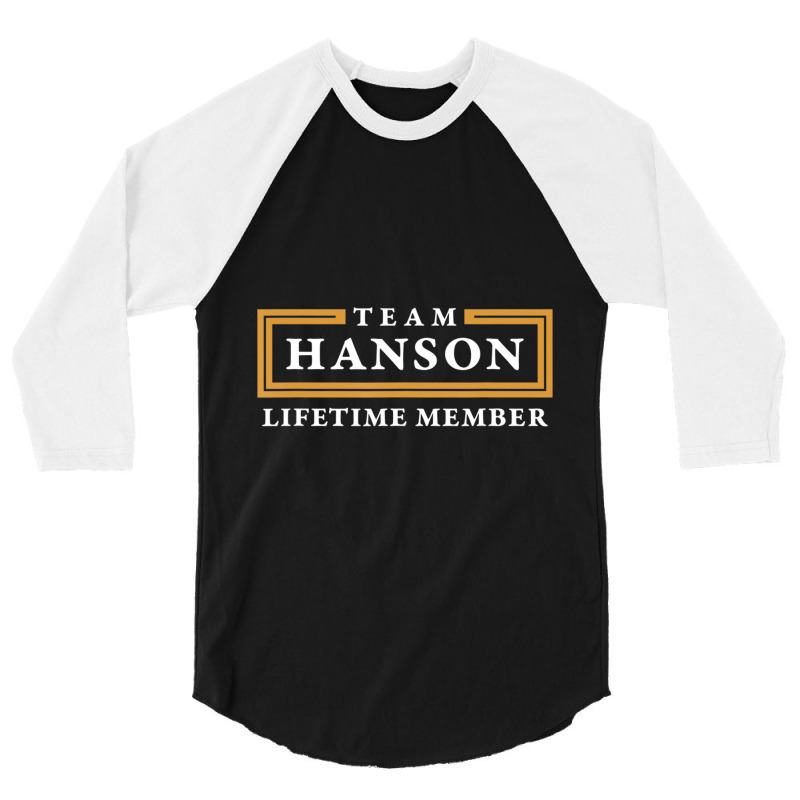 Team Hanson Lifetime Member Surname 3/4 Sleeve Shirt by Koyanho62 | Artistshot