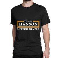 Team Hanson Lifetime Member Surname Classic T-shirt | Artistshot