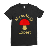 Mycology Expert Tshirt The Study Of Mushrooms Fungus Ladies Fitted T-shirt | Artistshot