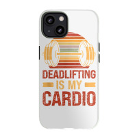 Deadlifting Is My Cardio Body Fitness Workout Exercise T Shirt Iphone 13 Case | Artistshot