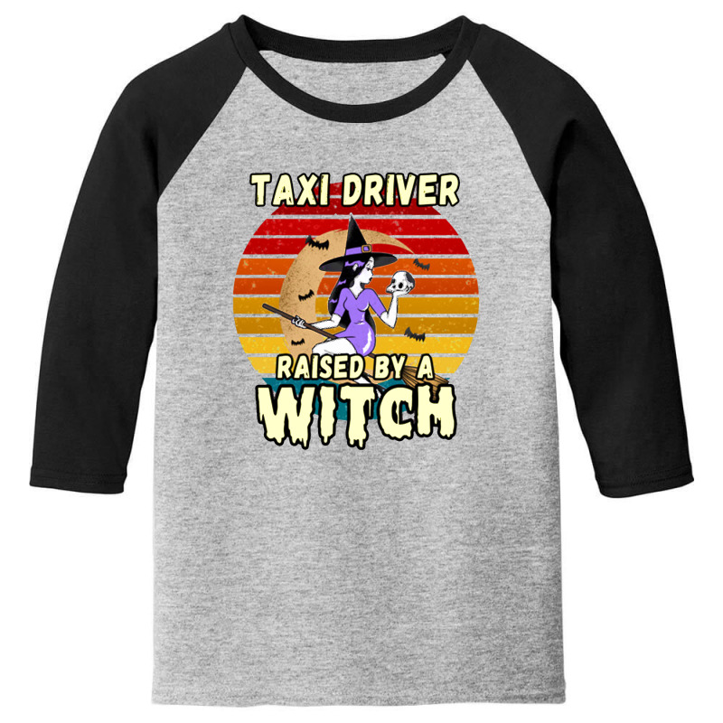 Taxi Driver Raised By A Witch, Halloween Design For Taxi Drivers Youth 3/4 Sleeve by cm-arts | Artistshot