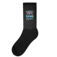 My Brain Is 80% Song Lyrics Singer Catchy Tune Lyrics 1 Socks | Artistshot