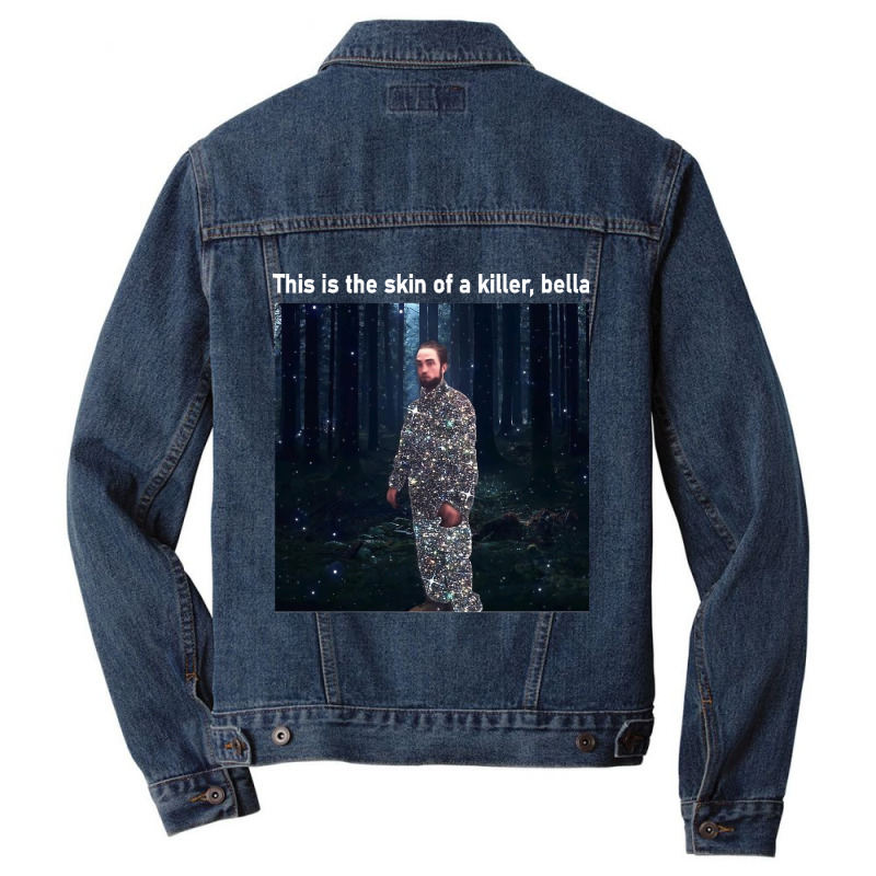 This Is The Skin Of A Killer Bella Classic Men Denim Jacket | Artistshot