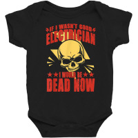 Funny Lineman Electronics Electrical Technician Electrician T Shirt Baby Bodysuit | Artistshot