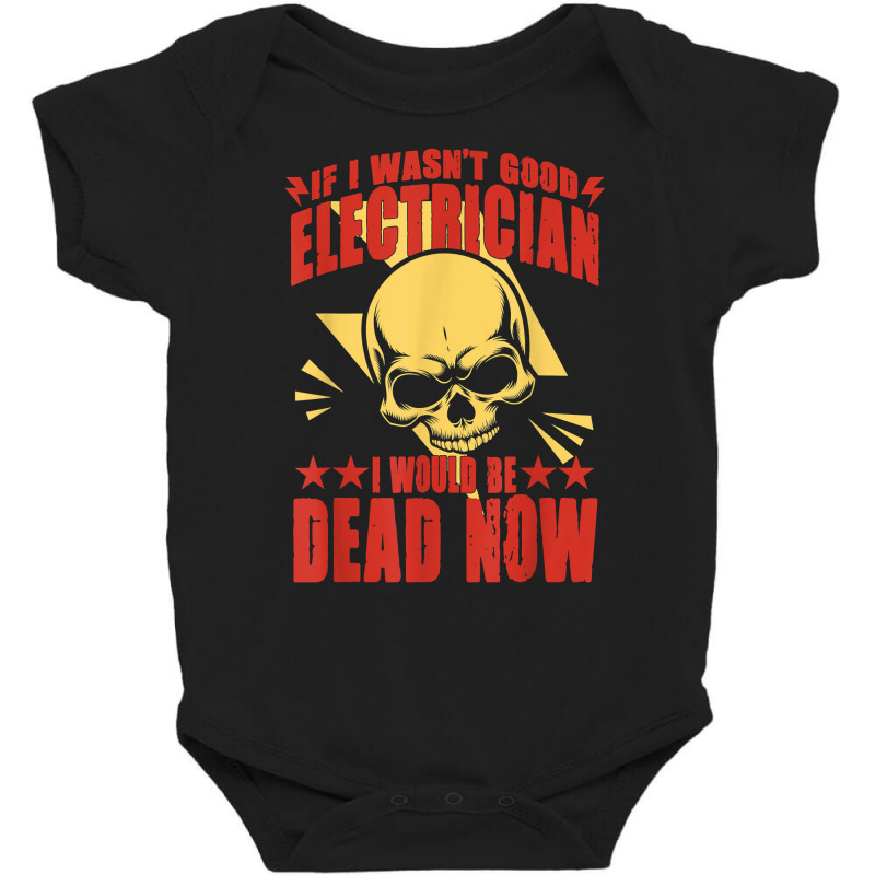 Funny Lineman Electronics Electrical Technician Electrician T Shirt Baby Bodysuit by cm-arts | Artistshot