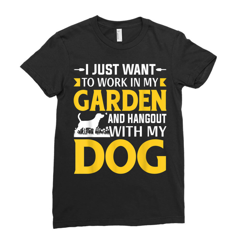 I Just Want To Work In My Garden And Hangout With My Dog Ladies Fitted T-Shirt by Fashlaza | Artistshot