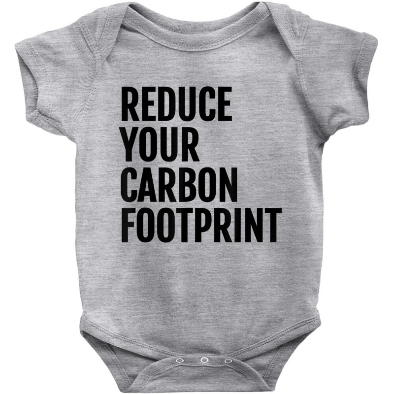 Reduce Your Carbon Footprint Environmental T Shirt! Baby Bodysuit | Artistshot