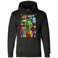 Rawr! I'm 8 Birthday Boy Dinosaur T-rex Themed 8th Birthday Champion Hoodie | Artistshot