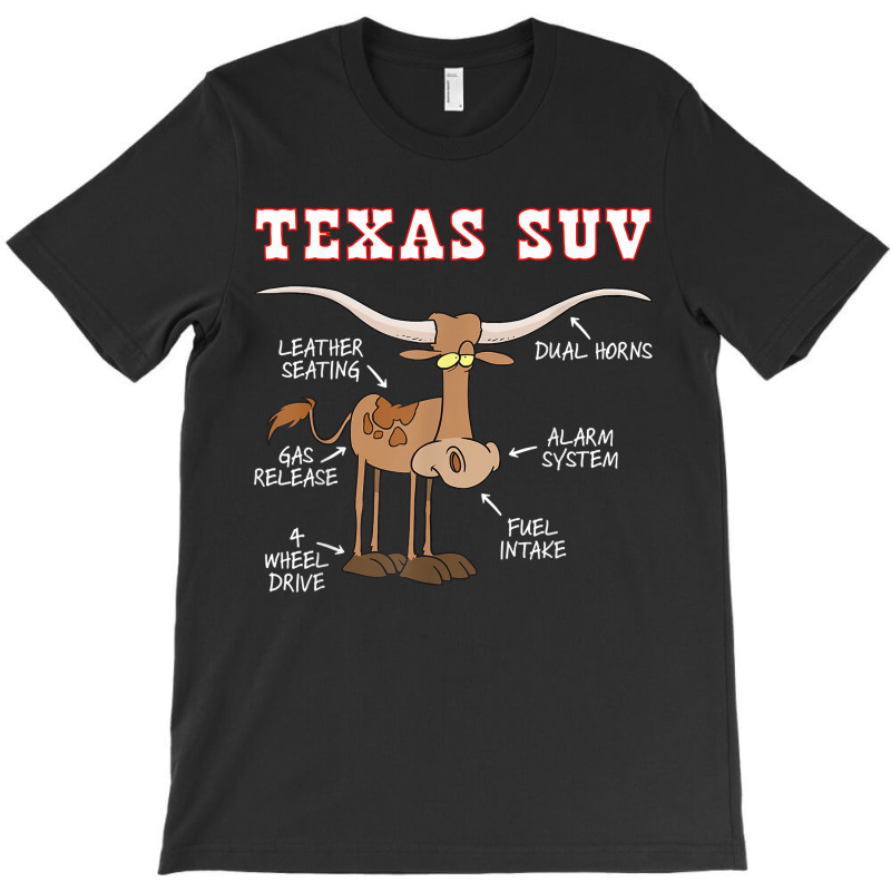 Texas Tx Suv Funny Joke Longhorn Cattle Cow T-shirt | Artistshot