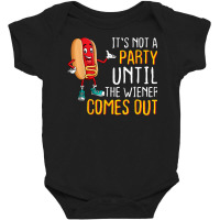 Not A Party Until Wiener Comes Out Sausage Party Meme Baby Bodysuit | Artistshot