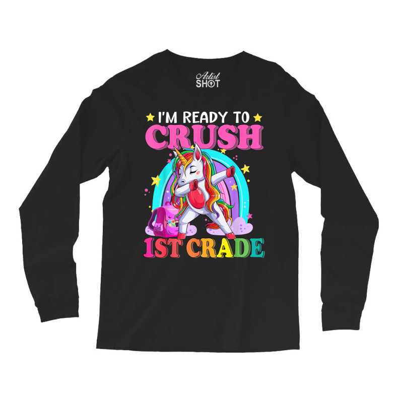 Ready To Crush 1st Grade Unicorn School Girl Long Sleeve Shirts | Artistshot