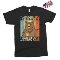 That's What I Do I Drink Coffee I Hate People And I Knows Exclusive T-shirt | Artistshot