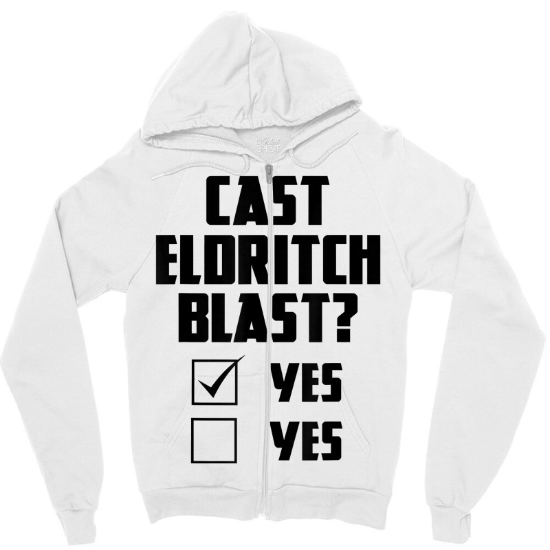 Cast Eldritch Blast Funny Rpg Class Warlock Tabletop Gamer T Shirt Zipper Hoodie by cm-arts | Artistshot