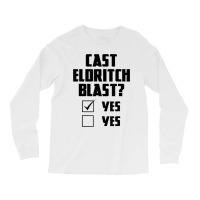 Cast Eldritch Blast Funny Rpg Class Warlock Tabletop Gamer T Shirt Long Sleeve Shirts | Artistshot