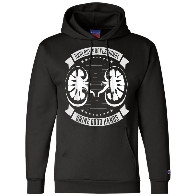 Urology Gift Kidney Dr Fan Urine Good Hands Champion Hoodie | Artistshot