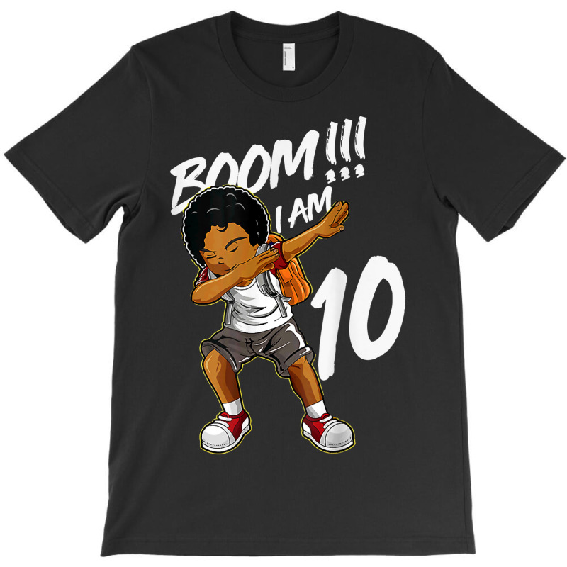 Boom I'm 10 Year Old Black Boy Dabbing 10th Birthday Party T-shirt | Artistshot