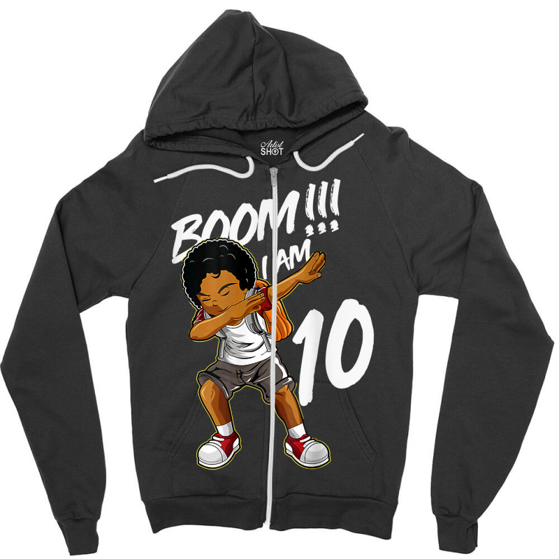 Boom I'm 10 Year Old Black Boy Dabbing 10th Birthday Party Zipper Hoodie | Artistshot