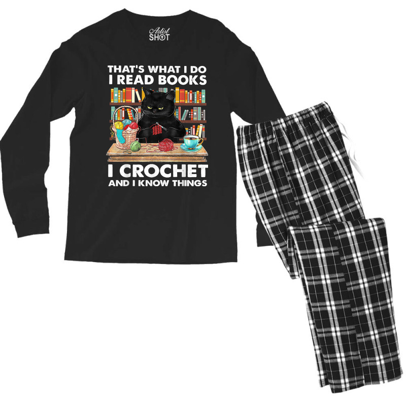 That's What I Do I Read Book I Crochet And I Know Things Men's Long Sleeve Pajama Set | Artistshot