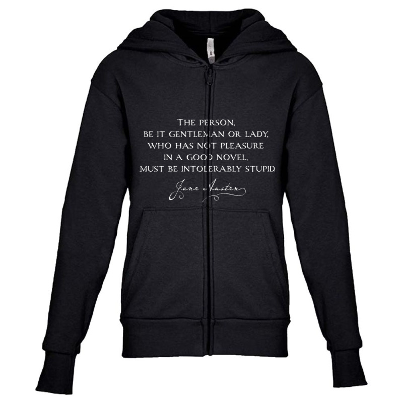 Pleasure In A Good Novel   Funny Jane Austen Gift T Shirt Youth Zipper Hoodie by cm-arts | Artistshot