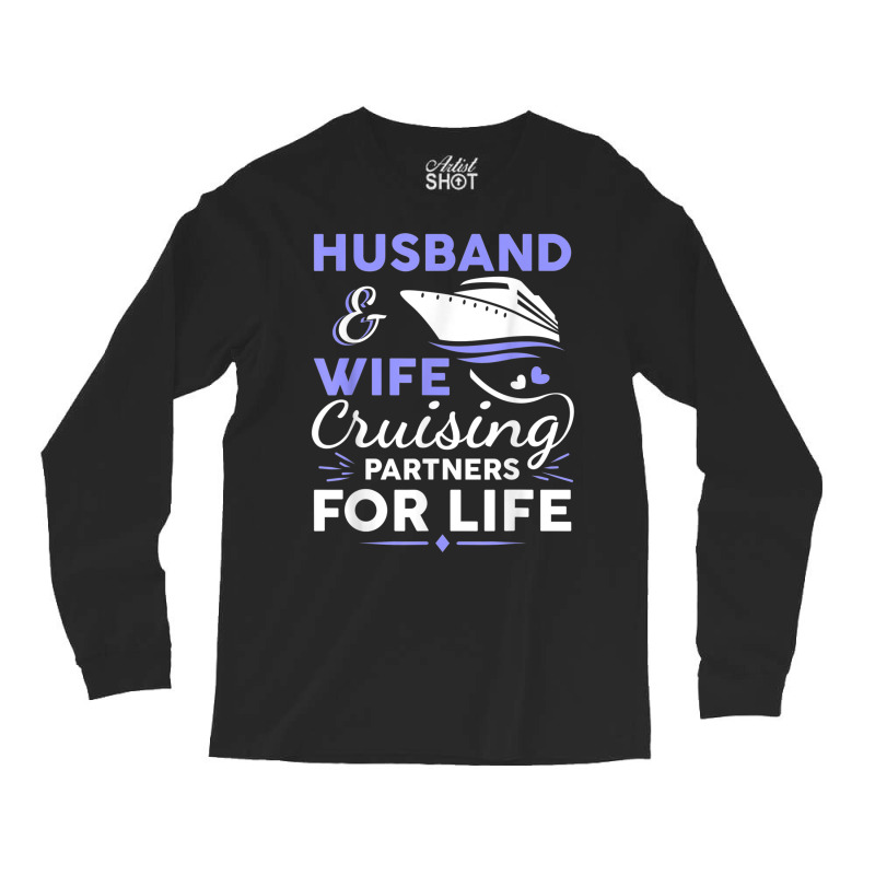 Funny Cruising Design For Husband Wife Couples Cruise Ship T Shirt Long Sleeve Shirts | Artistshot