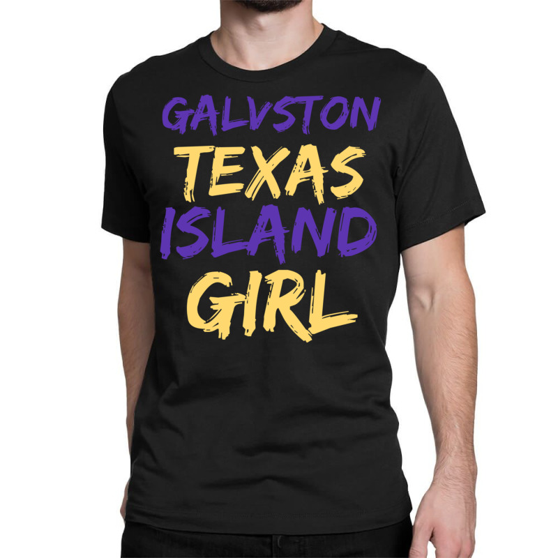 Galveston Island Apparel For Girls Boi Of Galveston Texas Pullover Hoo Classic T-shirt by cm-arts | Artistshot