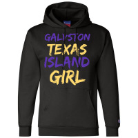 Galveston Island Apparel For Girls Boi Of Galveston Texas Pullover Hoo Champion Hoodie | Artistshot