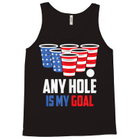 Usa Flag Beer Pong Game 4th Of July Beer Any Hole Is My Goal Tank Top Tank Top | Artistshot