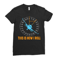 This Is How I Roll Airplane Pilot Shirt Aviation Ladies Fitted T-shirt | Artistshot