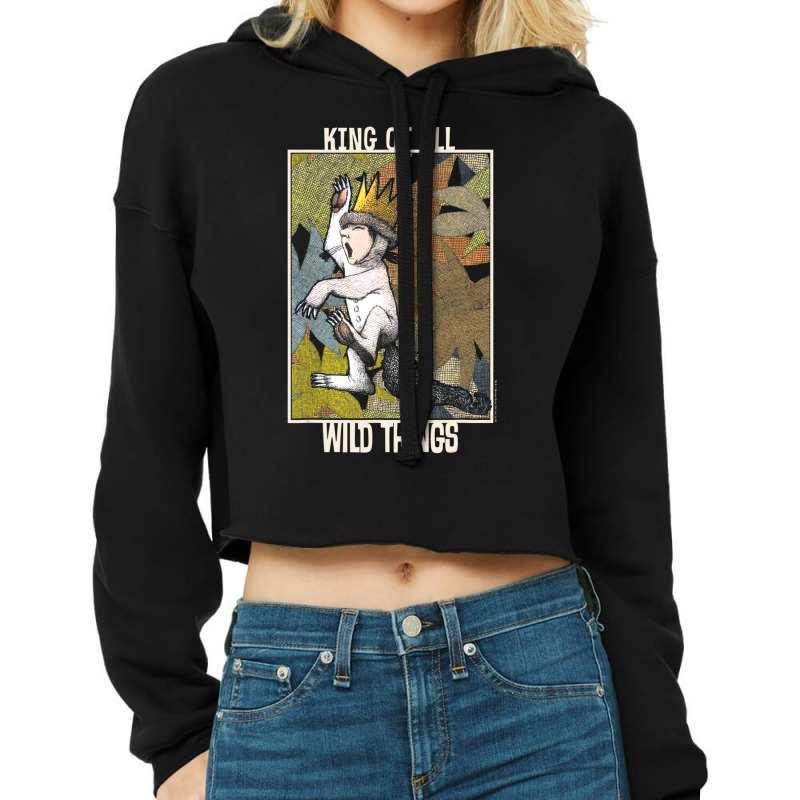 Where The Wild Things Are King Of All Wild Things Cropped Hoodie by Kuwannin528 | Artistshot